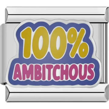 "100% Ambitchous" text design with yellow and pink accents Italian charm bracelet link