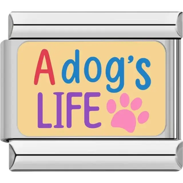 Multicolored "A dog's LIFE" text with a pink paw print on a beige background Italian charm bracelet link