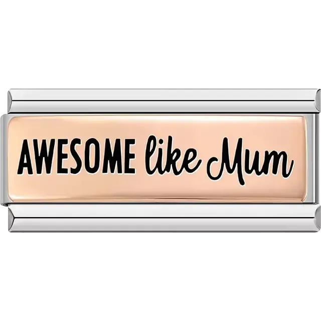 Rose gold plate with black "AWESOME like Mum" text Italian charm bracelet link