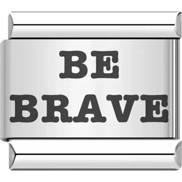 Silver background with bold black "BE BRAVE" text Italian charm bracelet link