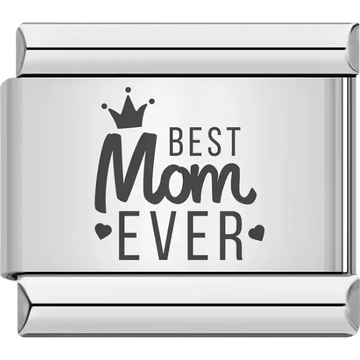 Black "Best Mom Ever" text with a crown and hearts Italian charm bracelet link