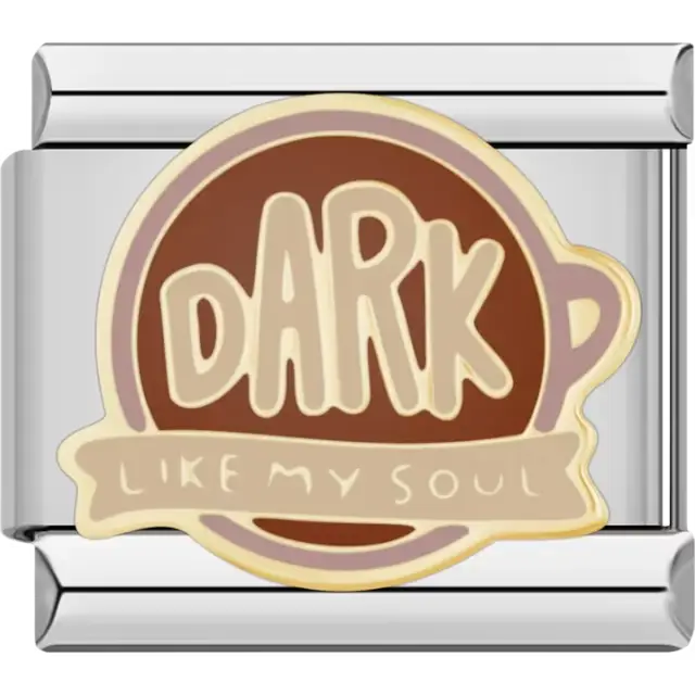 Brown coffee cup with beige "DARK" text and "like my soul" banner Italian charm bracelet link