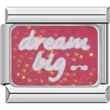 Pink charm with “Dream Big” text Italian charm bracelet link