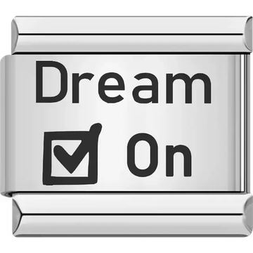 "Dream On" with check mark Italian charm bracelet link