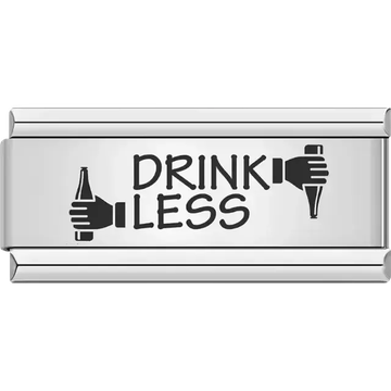Black text "DRINK LESS" with bottle and glass icons held by hands Italian charm bracelet link