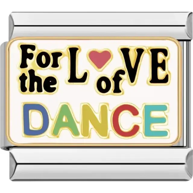 "For the Love of Dance" text with a red heart and colorful lettering Italian charm bracelet link
