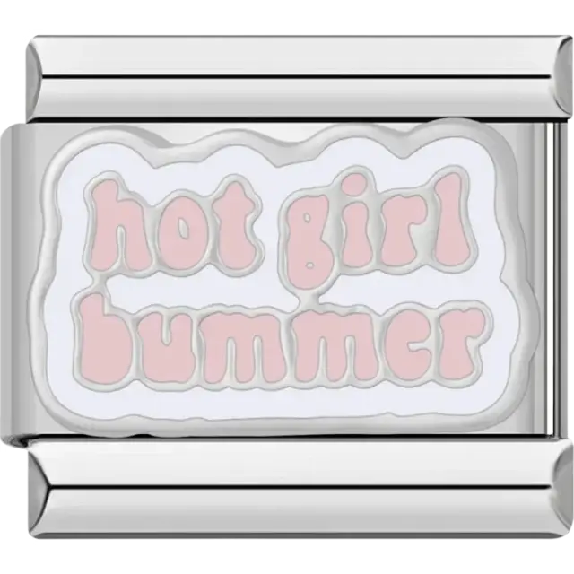 Pink “hot girl bummer” text with white background Italian charm bracelet link