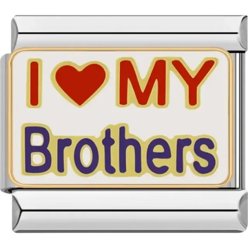White background with “I ❤️ MY Brothers” text Italian charm bracelet link