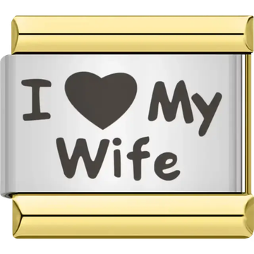 Black text with heart symbol spelling "I ♥ My Wife" Italian charm bracelet link