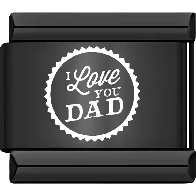 Black "I Love You Dad" text inside a circular badge design Italian charm bracelet link