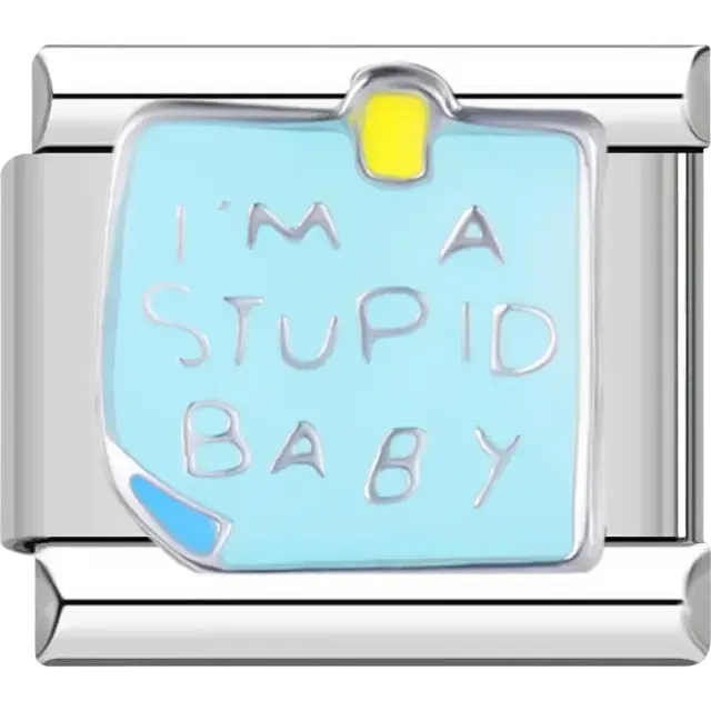Light blue charm with “I’m a Stupid Baby” text Italian charm bracelet link