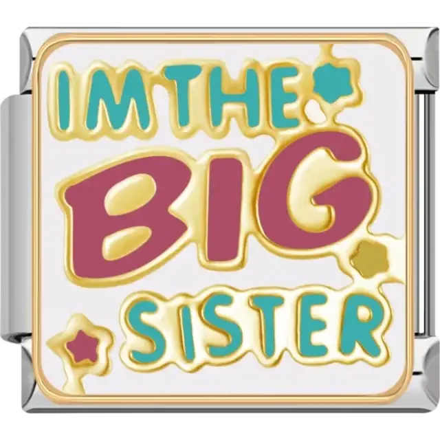 Gold text with pink yellow and blue phrase "I'M THE BIG SISTER" Italian charm bracelet link