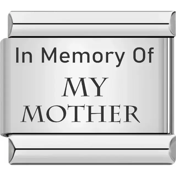 "In Memory Of MY MOTHER" text Italian charm bracelet link