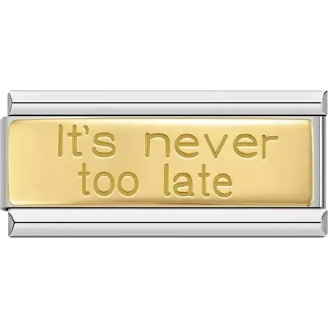 Gold plate with "It's never too late" text design Italian charm bracelet link