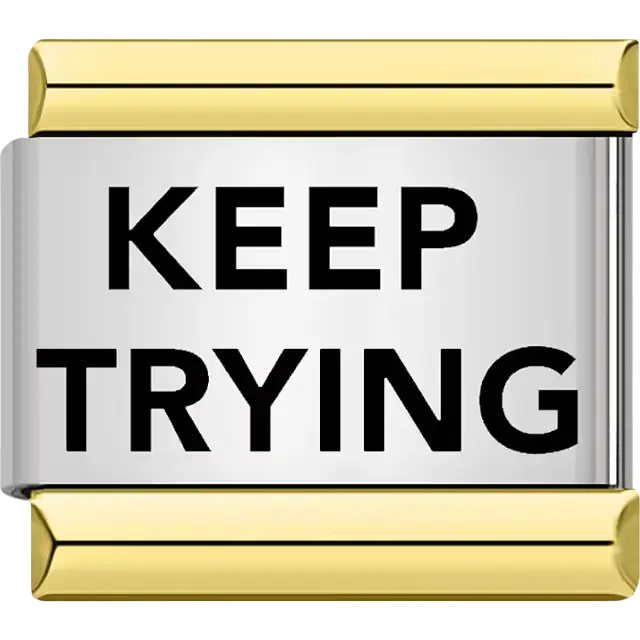 Black text "KEEP TRYING" gold trim Italian charm bracelet link