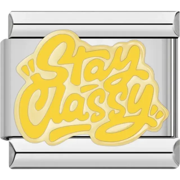 Yellow “Stay Classy” text with white outline Italian charm bracelet link