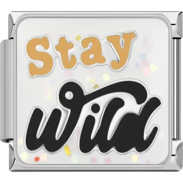 Gold and black “Stay Wild” text on a white glitter background with confetti accents Italian charm bracelet link