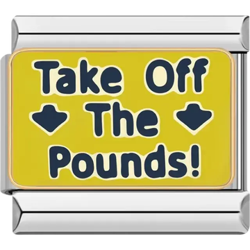 Yellow background with black "Take Off The Pounds" text and arrow details Italian charm bracelet link