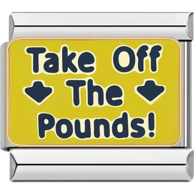 Yellow background with black "Take Off The Pounds" text and arrow details Italian charm bracelet link