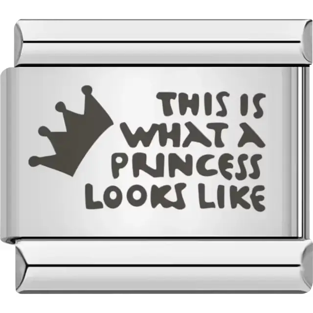 Black text with a crown symbol spelling "THIS IS WHAT A PRINCESS LOOKS LIKE" Italian charm bracelet link