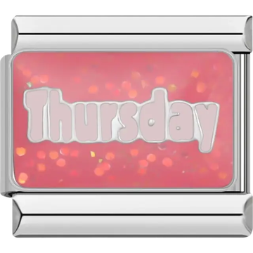 “Thursday” text on a shimmering pink Italian charm bracelet link